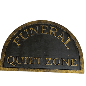 Funeral Quiet Zone Single-sided Sign