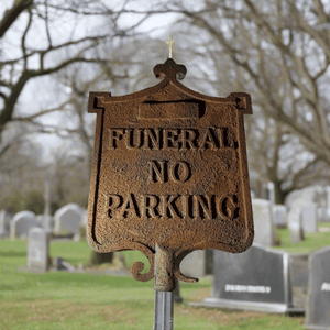 Double Sided Funeral Home No Parking Sign Signs and Hardware Drop Dead Design Studios 